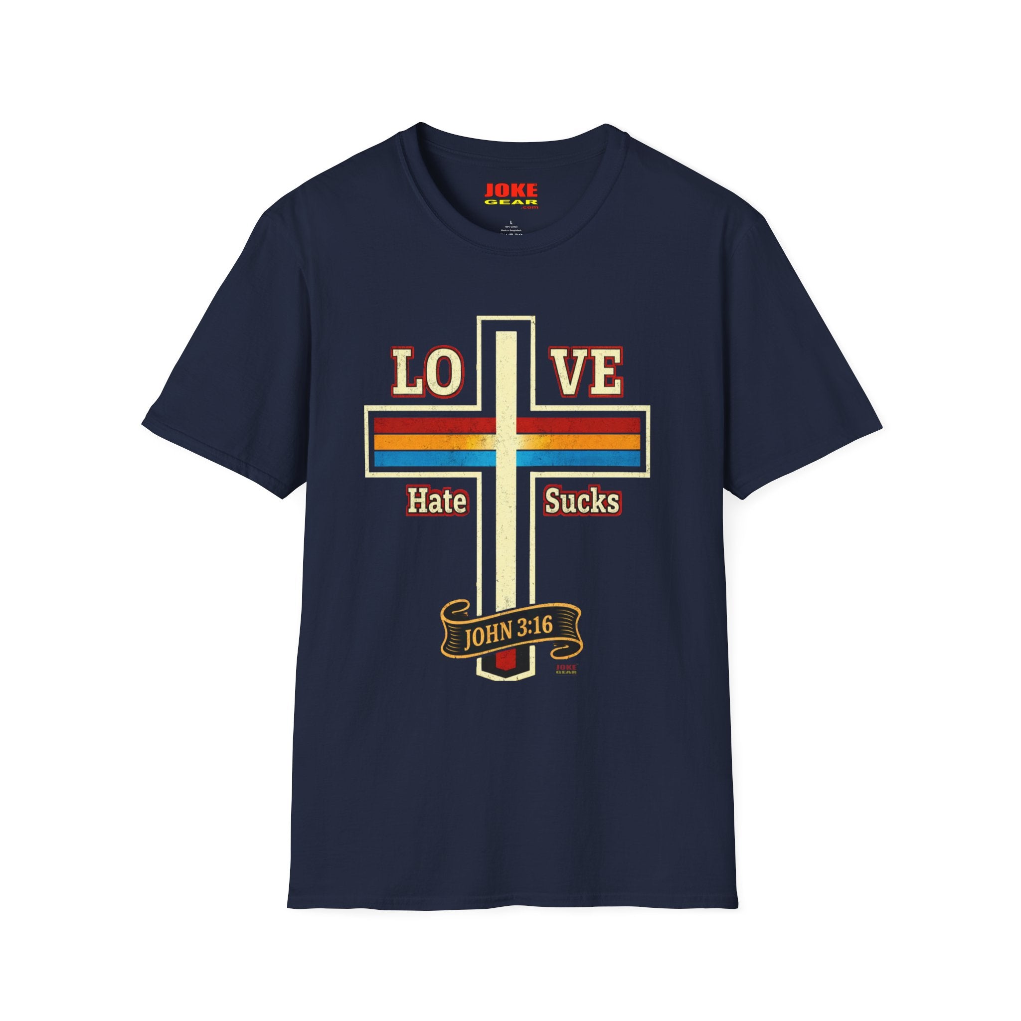 Love Cross "Hate Sucks" T-Shirt – John 3:16 Christian Faith Tee