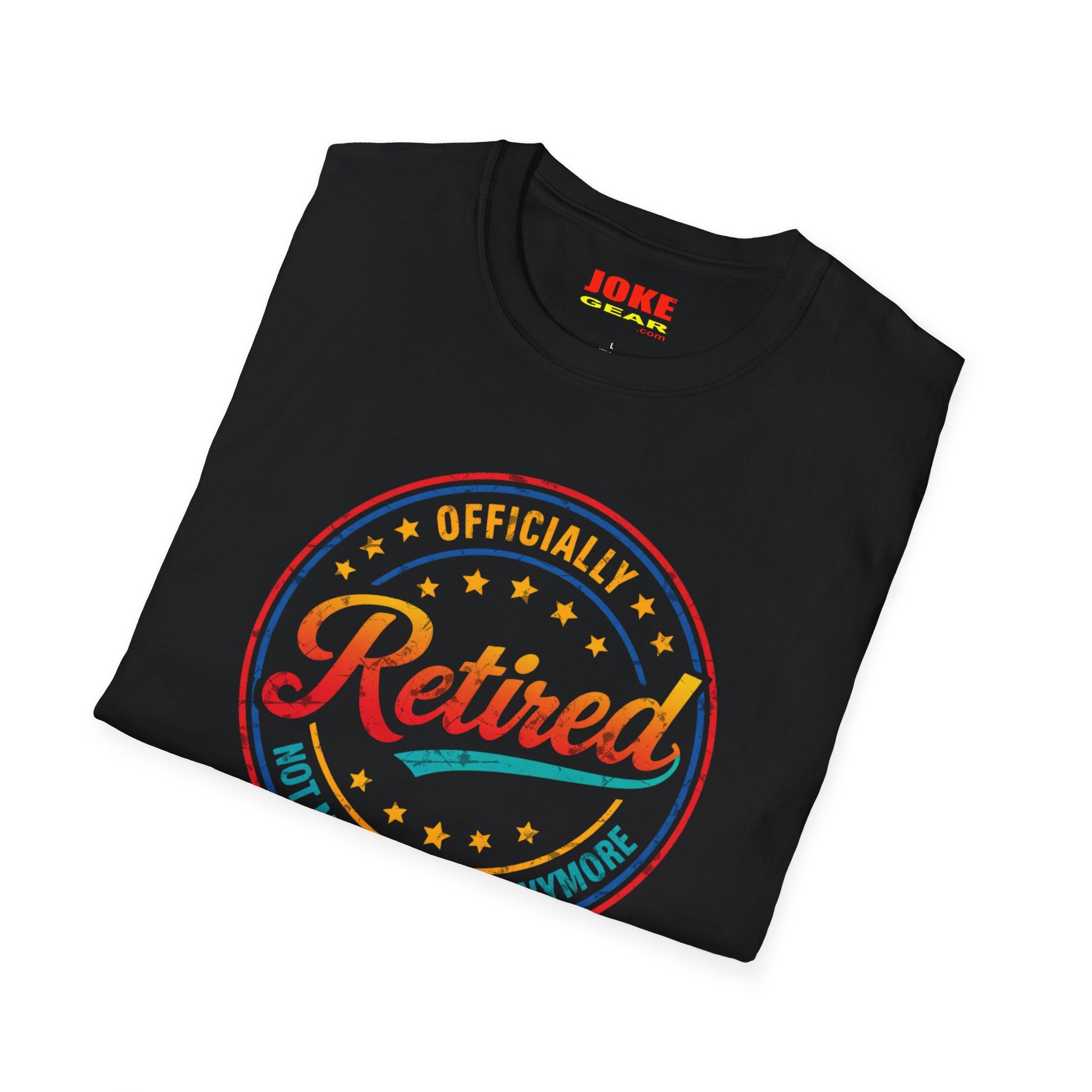 Retired Badge T-Shirt — "Officially Retired (Not My Problem Anymore)" Retirement Tee