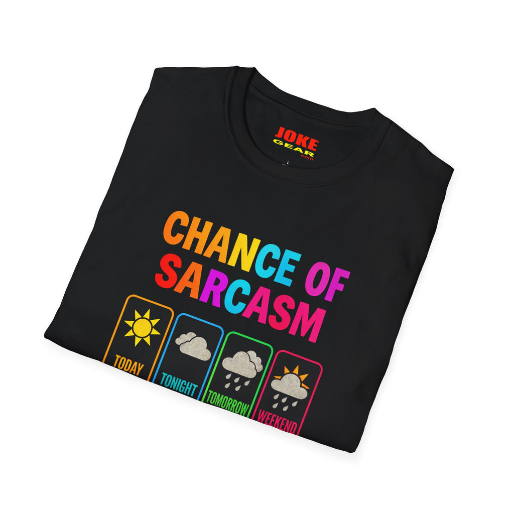 Chance of Sarcasm Graphic T-Shirt — Funny Weather Forecast Tee