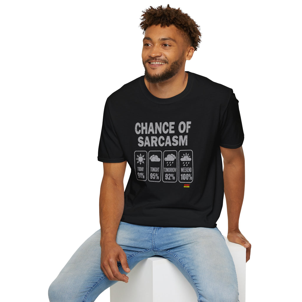 Chance of Sarcasm T-Shirt — Funny Weather Icon Tee (Chance of Sarcasm: Today 91%, Tonight 95%, Tomorrow 92%, Weekend 100%)