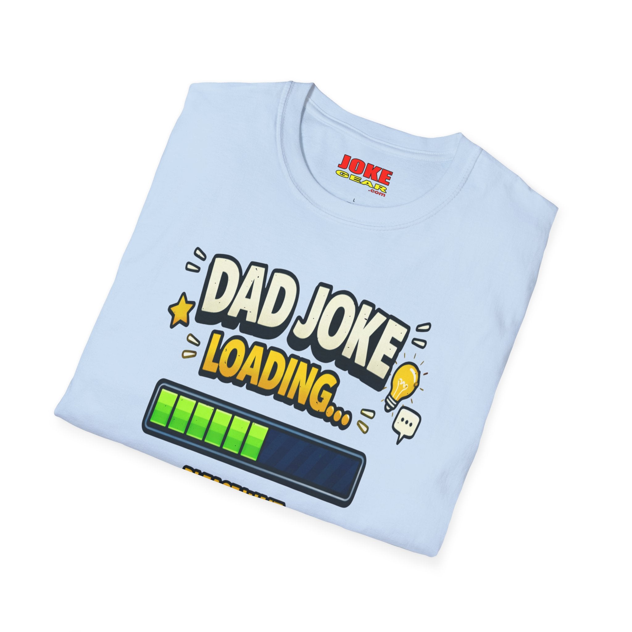 Dad Joke Loading T-Shirt — Funny Father’s Day Gift, "Please Wait" Progress Bar Tee
