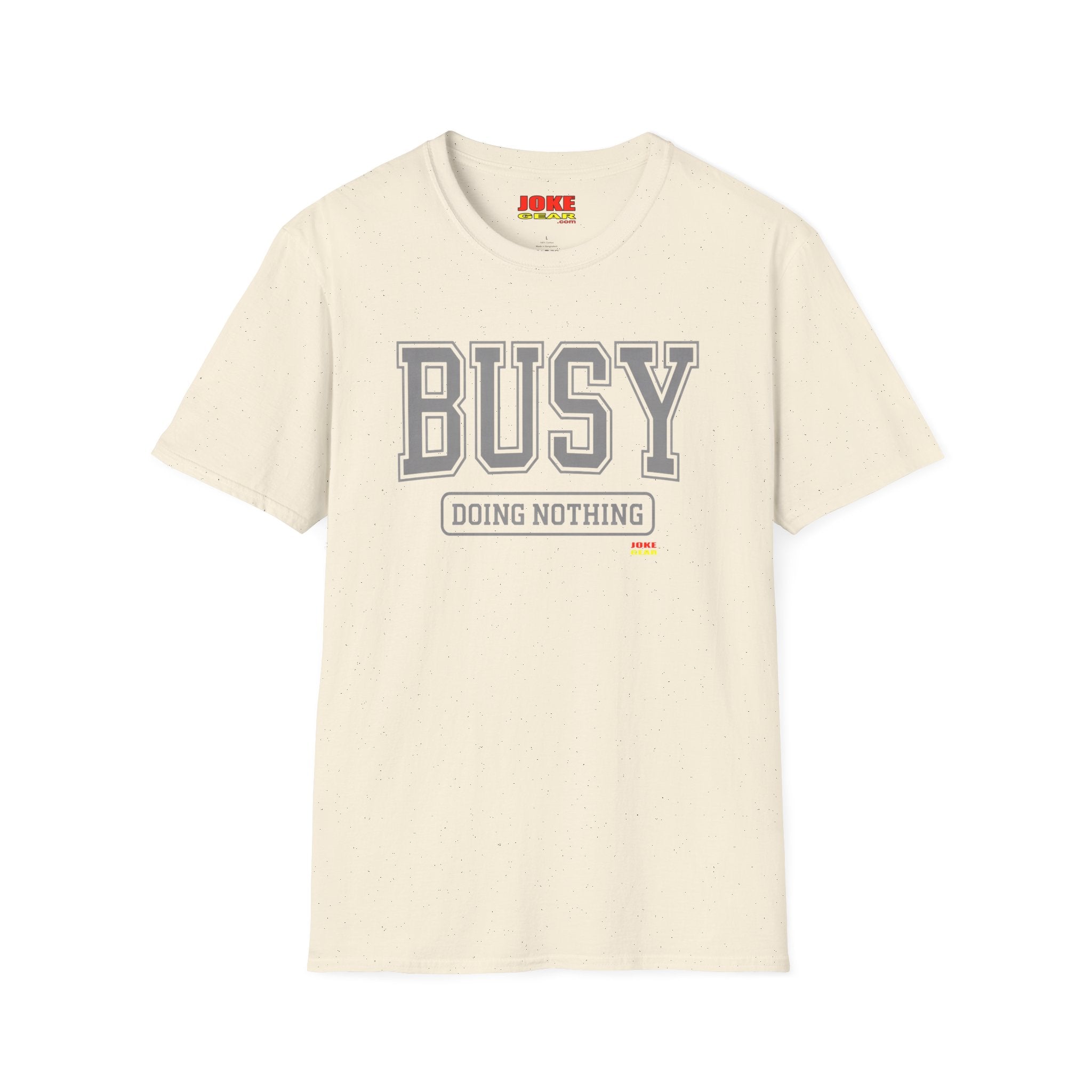 Busy Doing Nothing T-Shirt — Funny Casual Graphic Tee