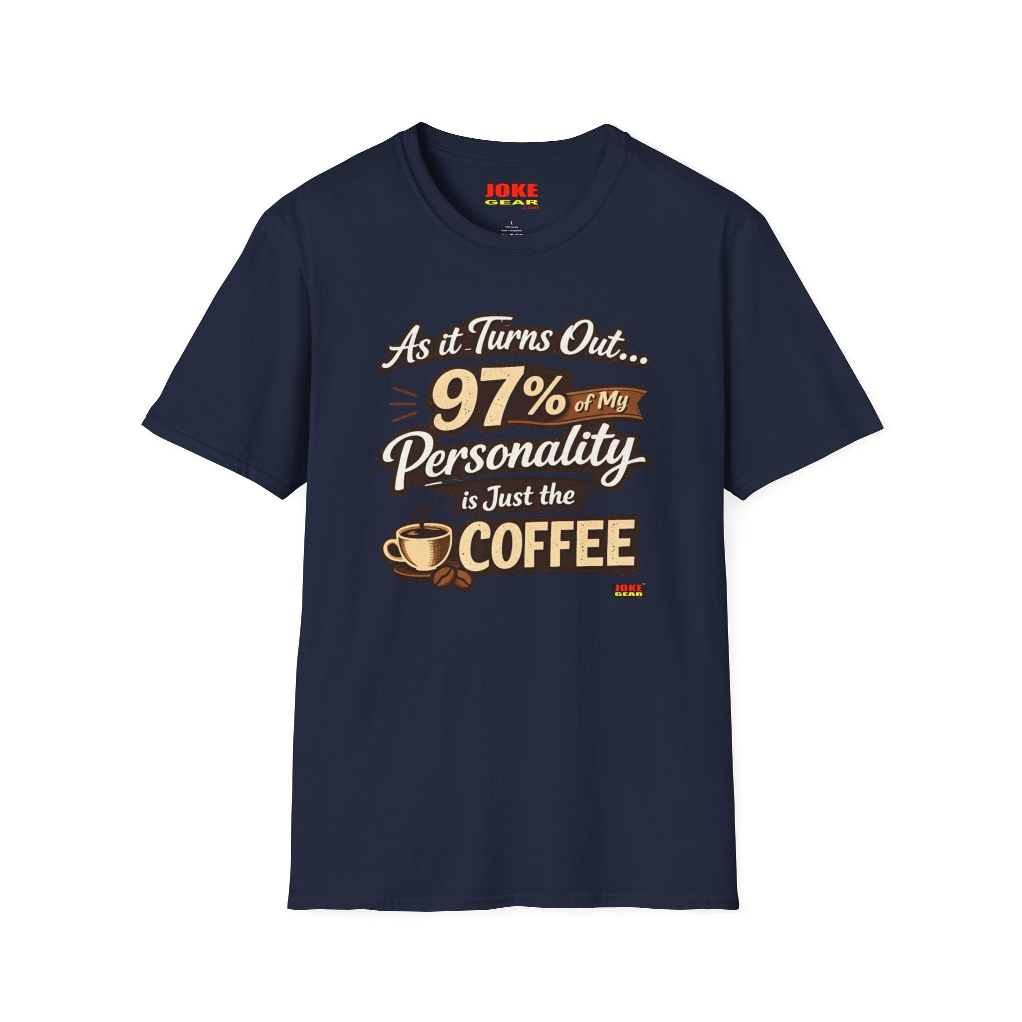 Coffee T-Shirt — "97% of My Personality Is Just the Coffee" Graphic Tee