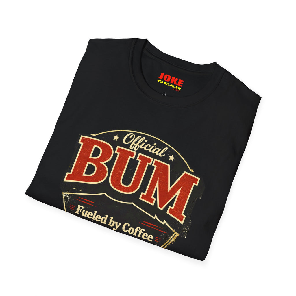 Official BUM T-Shirt — "Fueled by Coffee and Poor Decisions" Vintage Logo Tee