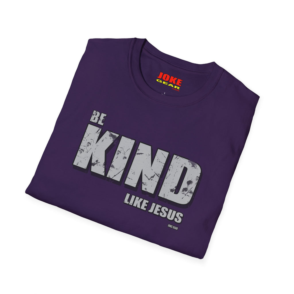 BE KIND (LIKE JESUS) T-Shirt — Christian Faith Graphic Tee