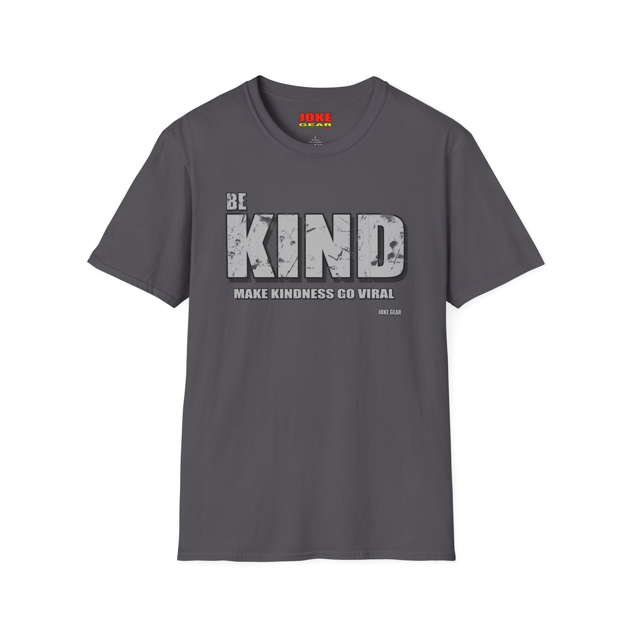 BE KIND T‑Shirt — Inspirational: (BE KIND: Make Kindness Go Viral) Graphic Tee for Everyday Wear