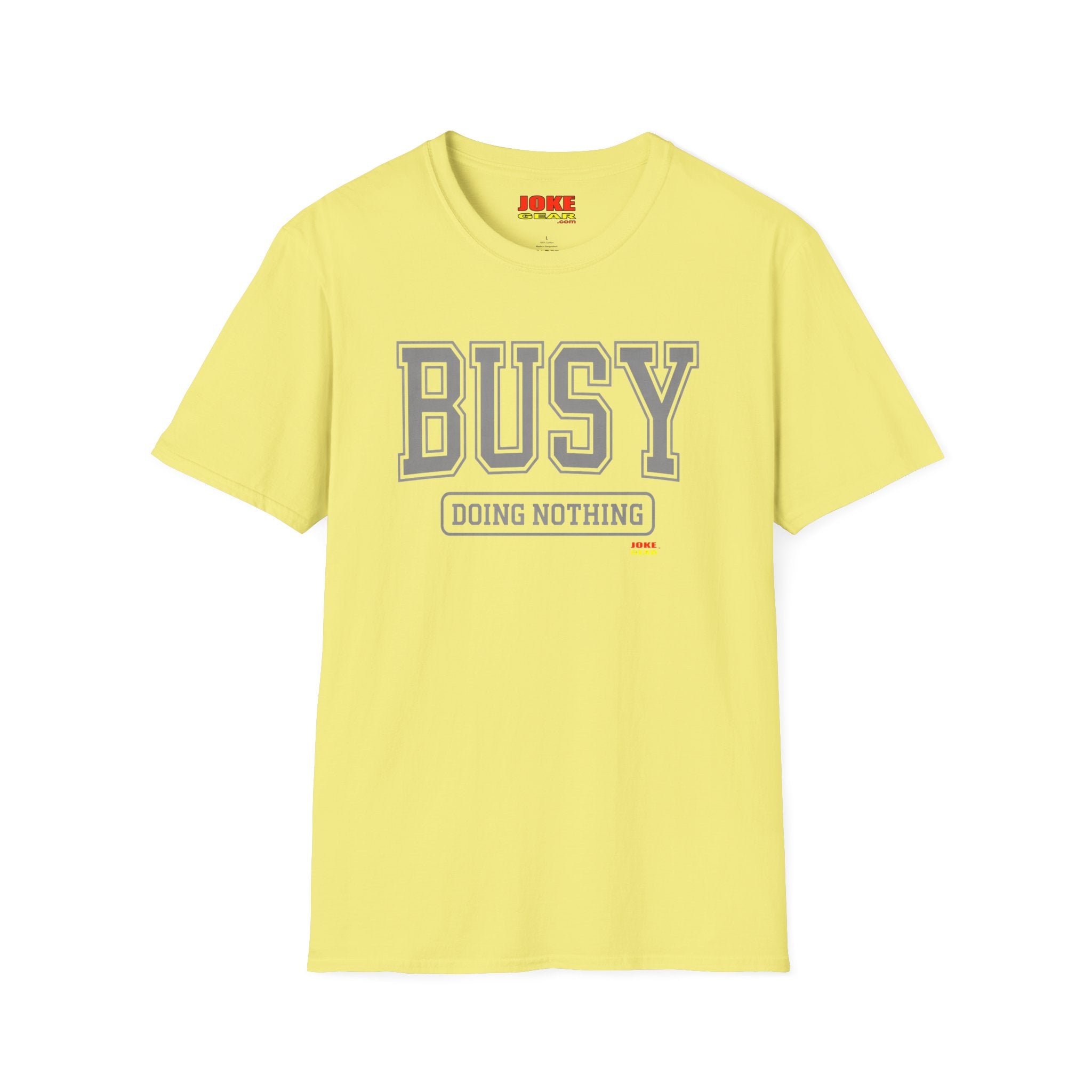 Busy Doing Nothing T-Shirt — Funny Casual Graphic Tee