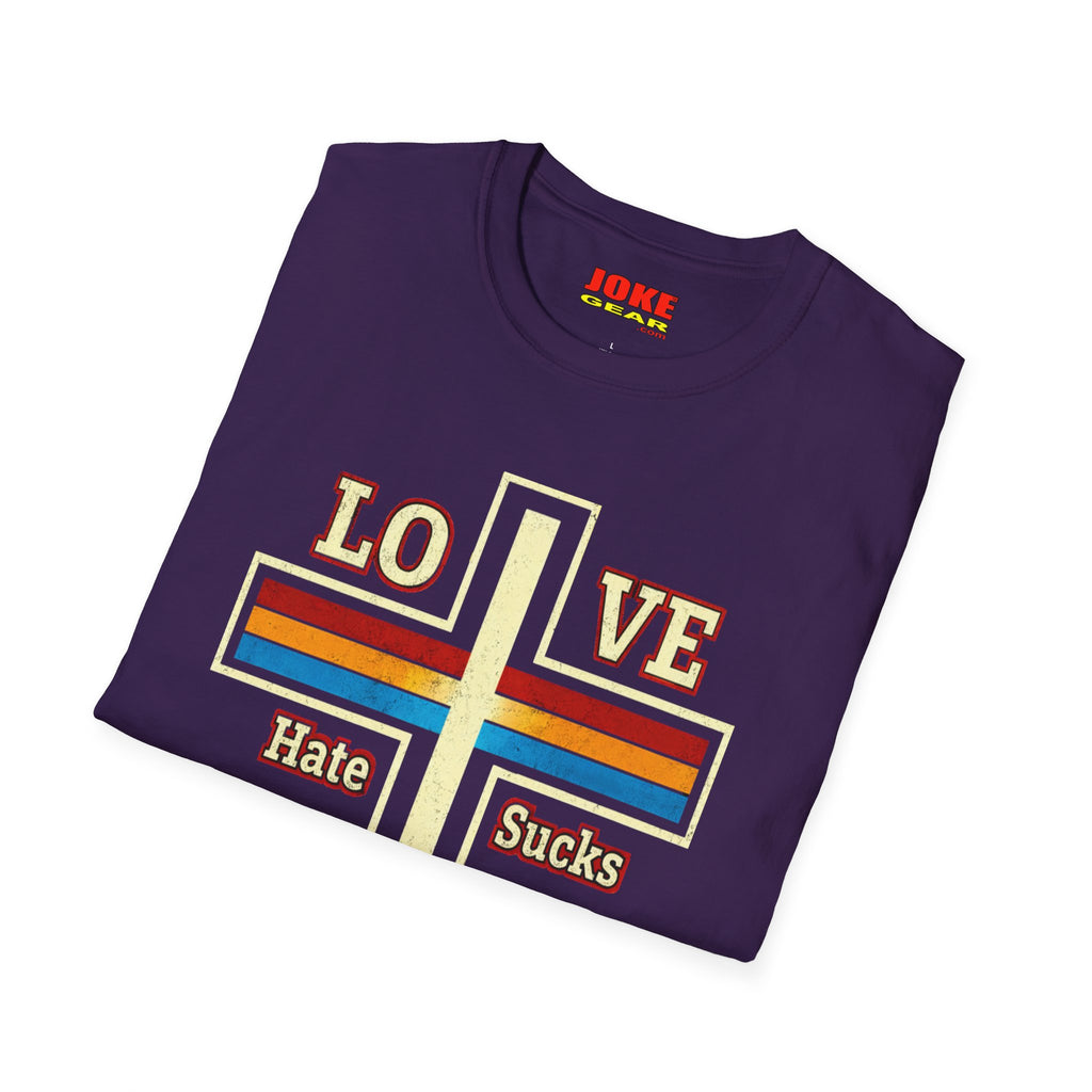 Love Cross "Hate Sucks" T-Shirt – John 3:16 Christian Faith Tee