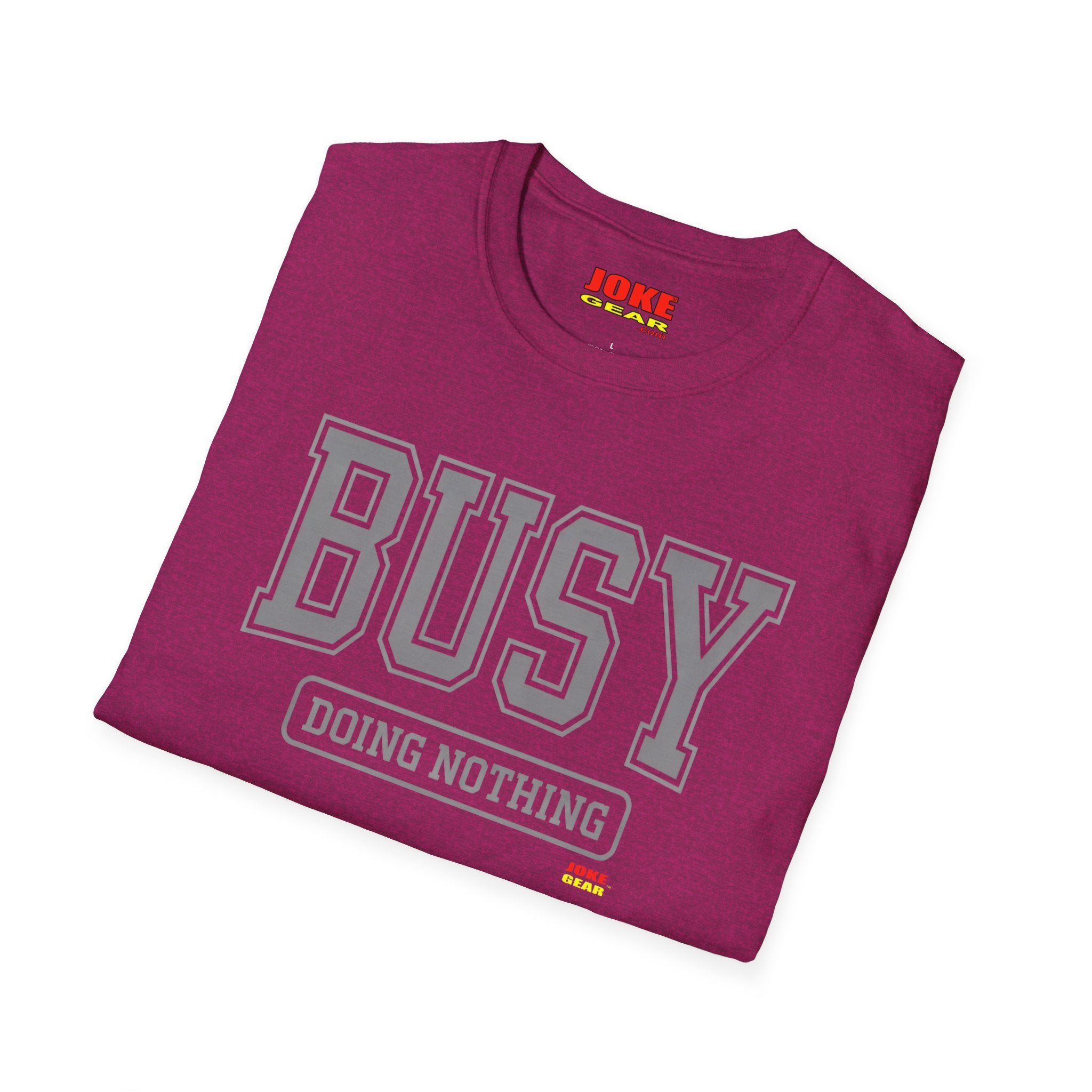 Busy Doing Nothing T-Shirt — Funny Casual Graphic Tee