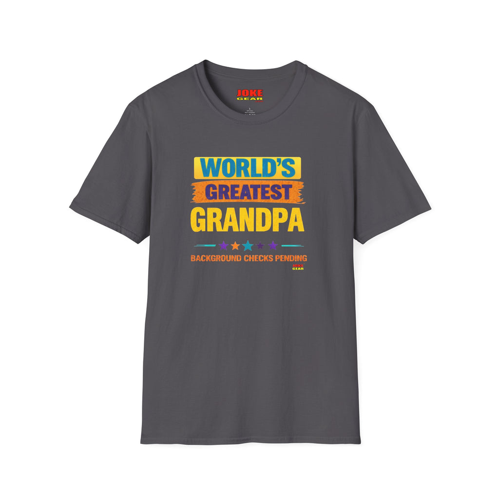 World's Greatest Grandpa T-Shirt — Funny "Background Checks Pending" Gift