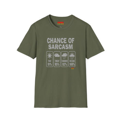 Chance of Sarcasm T-Shirt — Funny Weather Icon Tee (Chance of Sarcasm: Today 91%, Tonight 95%, Tomorrow 92%, Weekend 100%)