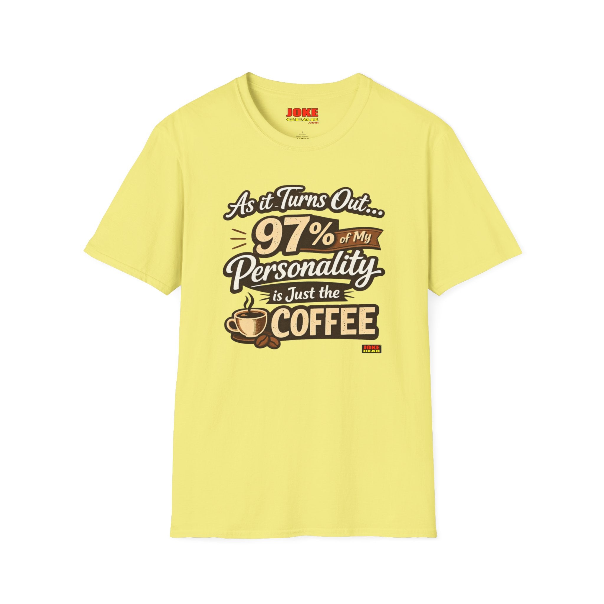 Coffee T-Shirt — "97% of My Personality Is Just the Coffee" Graphic Tee