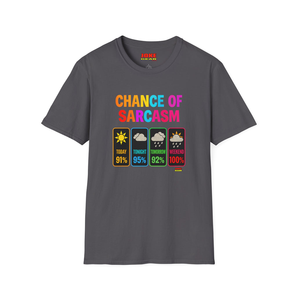 Chance of Sarcasm Graphic T-Shirt — Funny Weather Forecast Tee