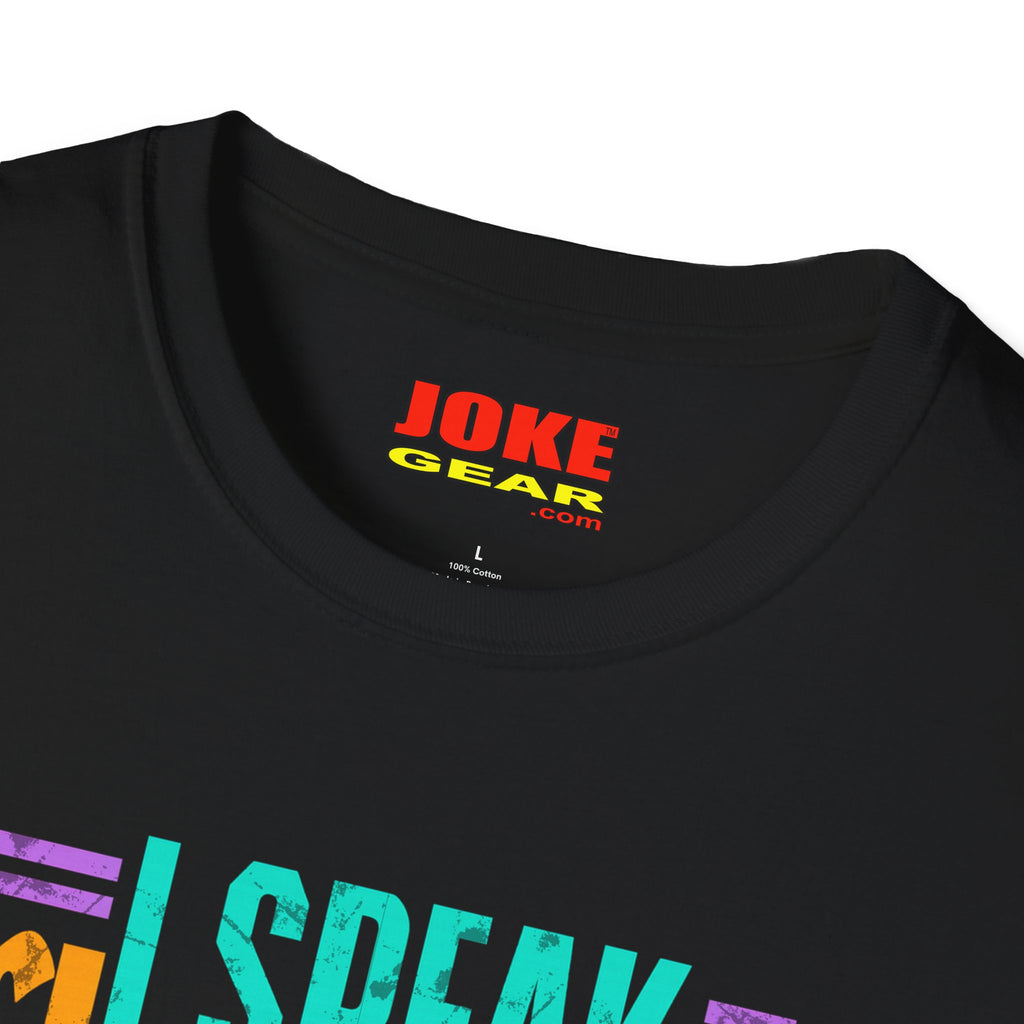 T-Shirt — I Speak Fluent Sarcasm Colorful Graphic Tee