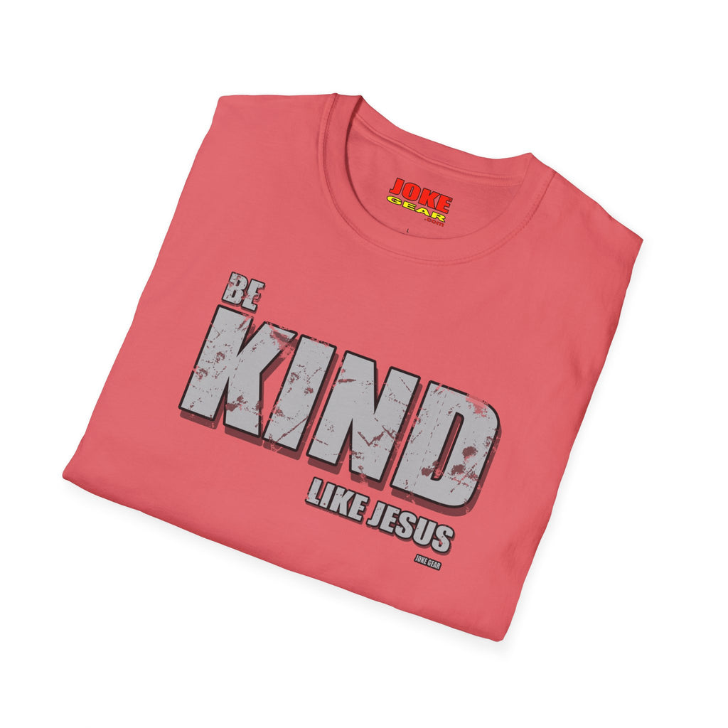 BE KIND (LIKE JESUS) T-Shirt — Christian Faith Graphic Tee