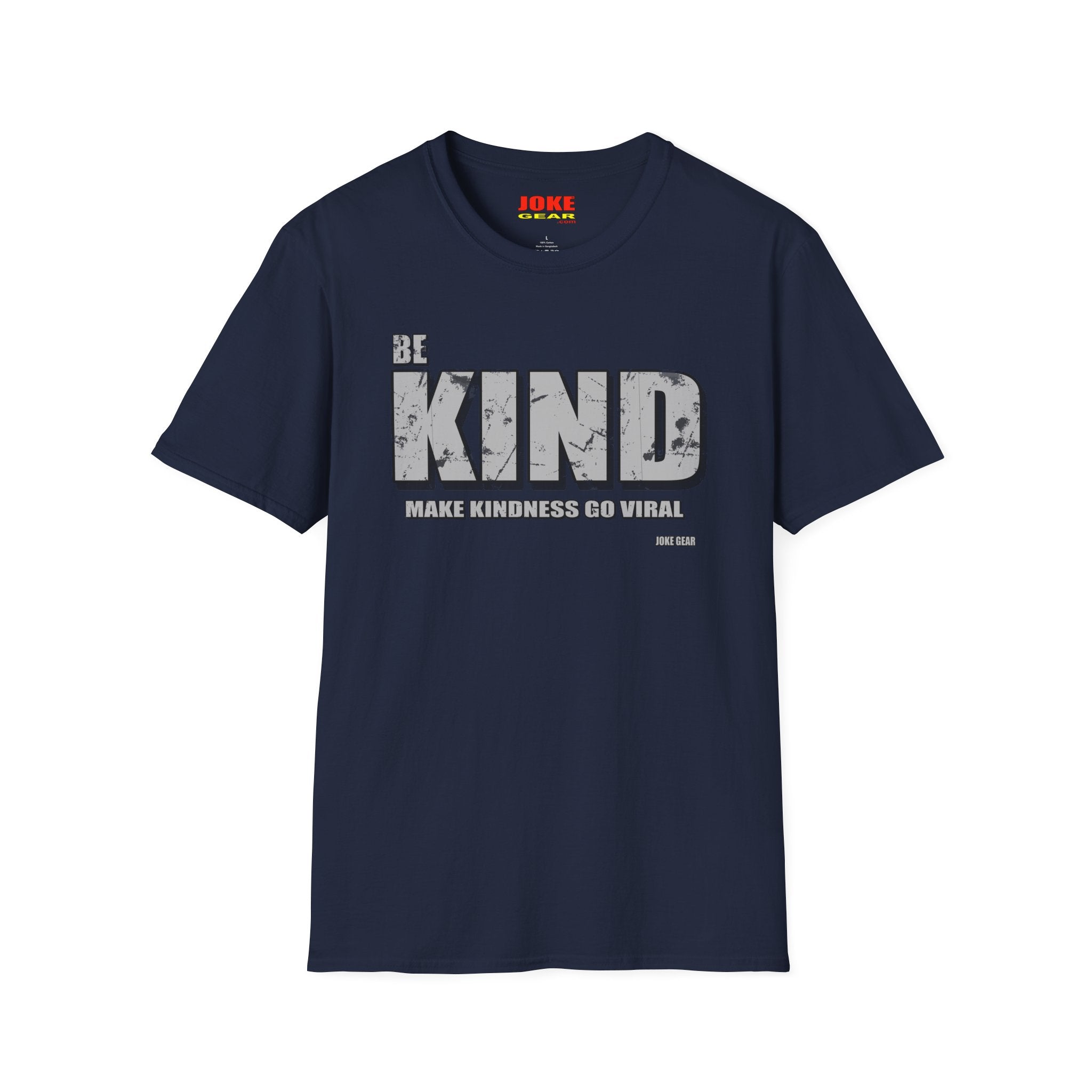 BE KIND T‑Shirt — Inspirational: (BE KIND: Make Kindness Go Viral) Graphic Tee for Everyday Wear
