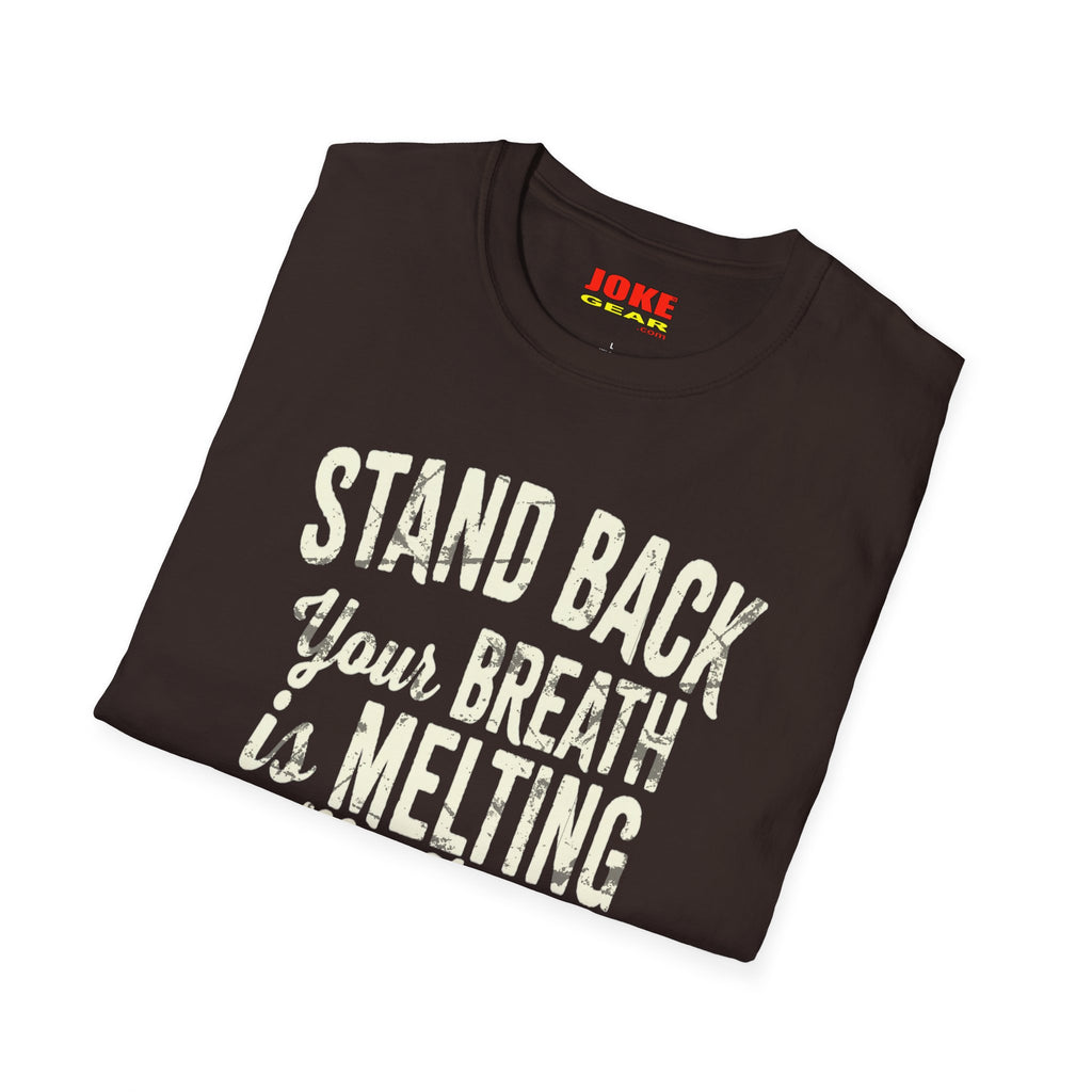 STAND BACK: Your BREATH is MELTING My Face #1