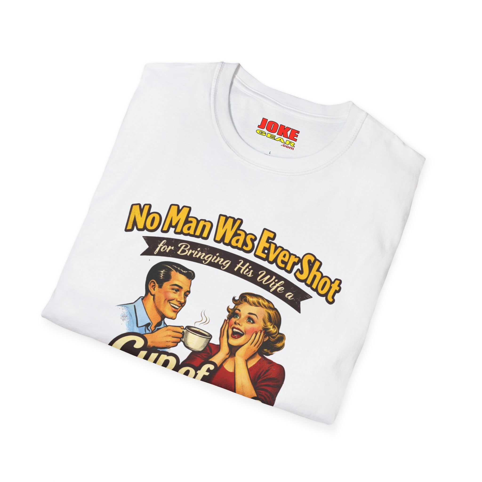No Man was Ever Shot (Comedy T-Shirt) by a sling-shot with a "paper ball" of course.