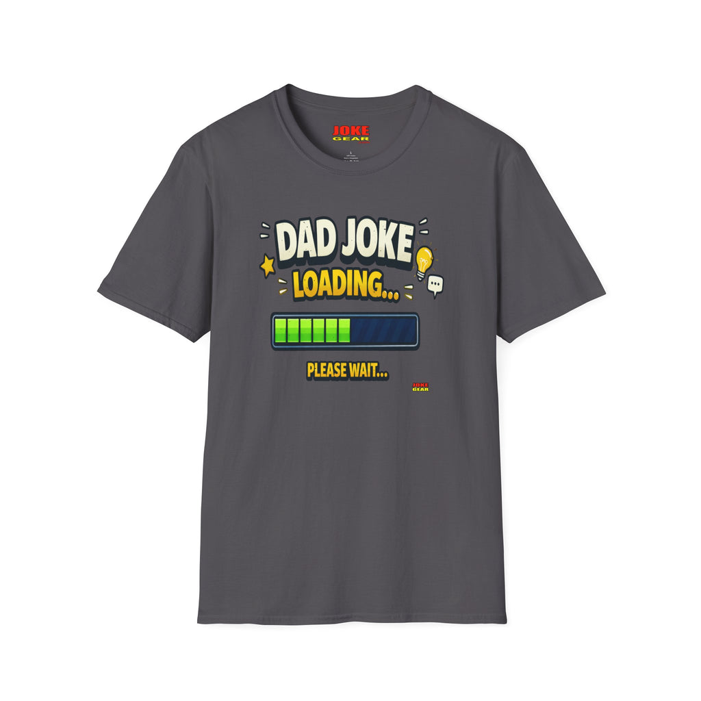 Dad Joke Loading T-Shirt — Funny Father’s Day Gift, "Please Wait" Progress Bar Tee