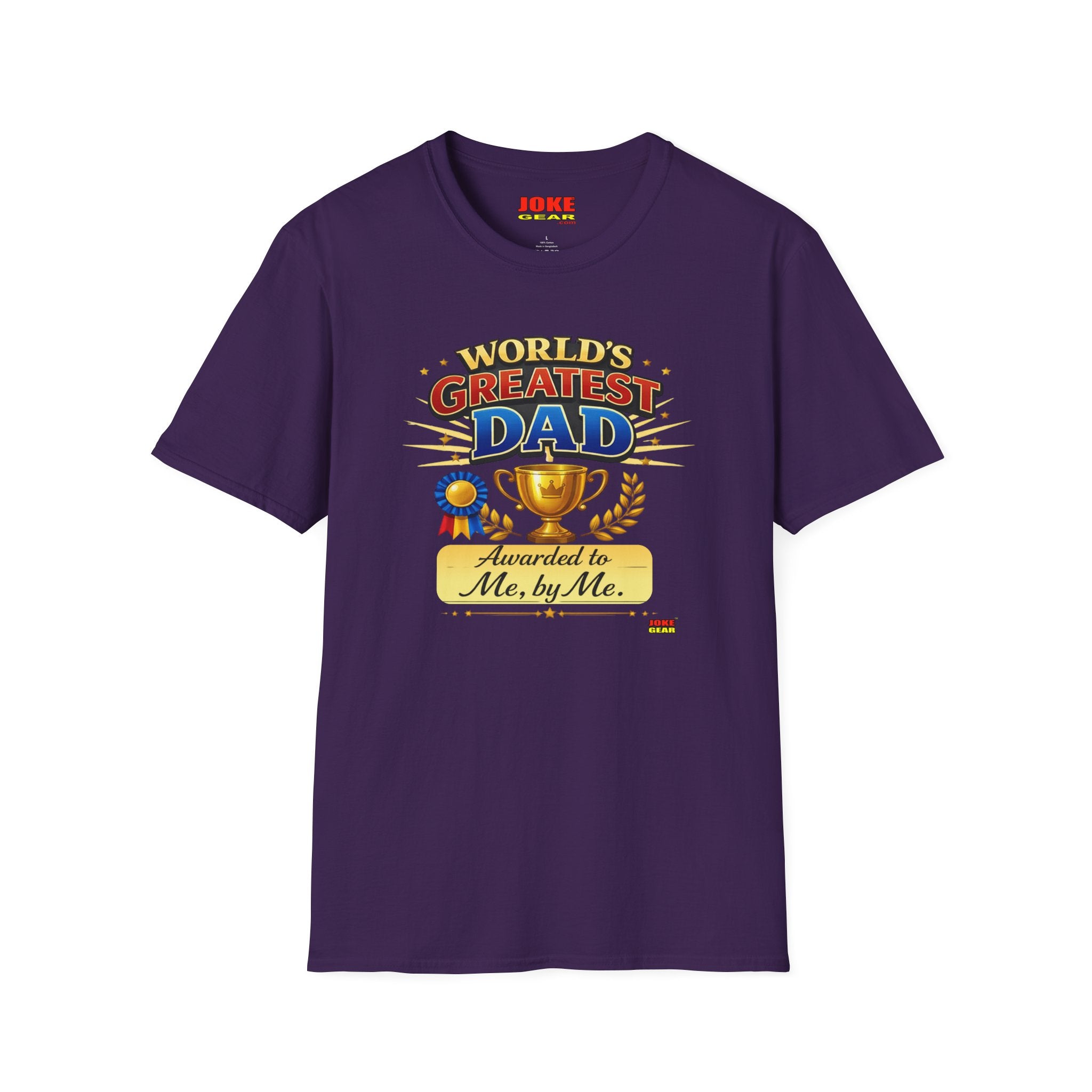 World's Greatest Dad T-Shirt — "Awarded to Me, by Me" Funny Dad's Tee