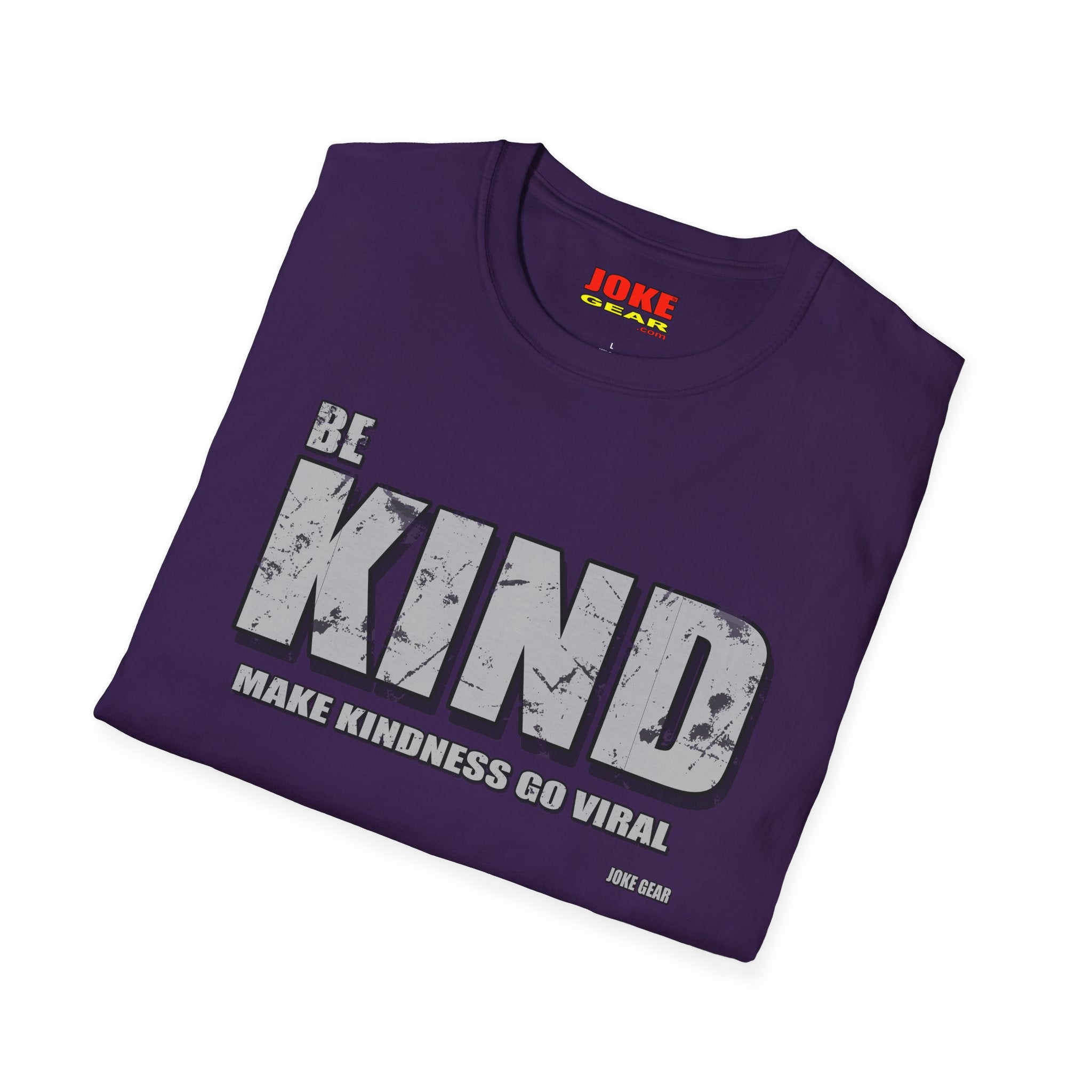 BE KIND T‑Shirt — Inspirational: (BE KIND: Make Kindness Go Viral) Graphic Tee for Everyday Wear