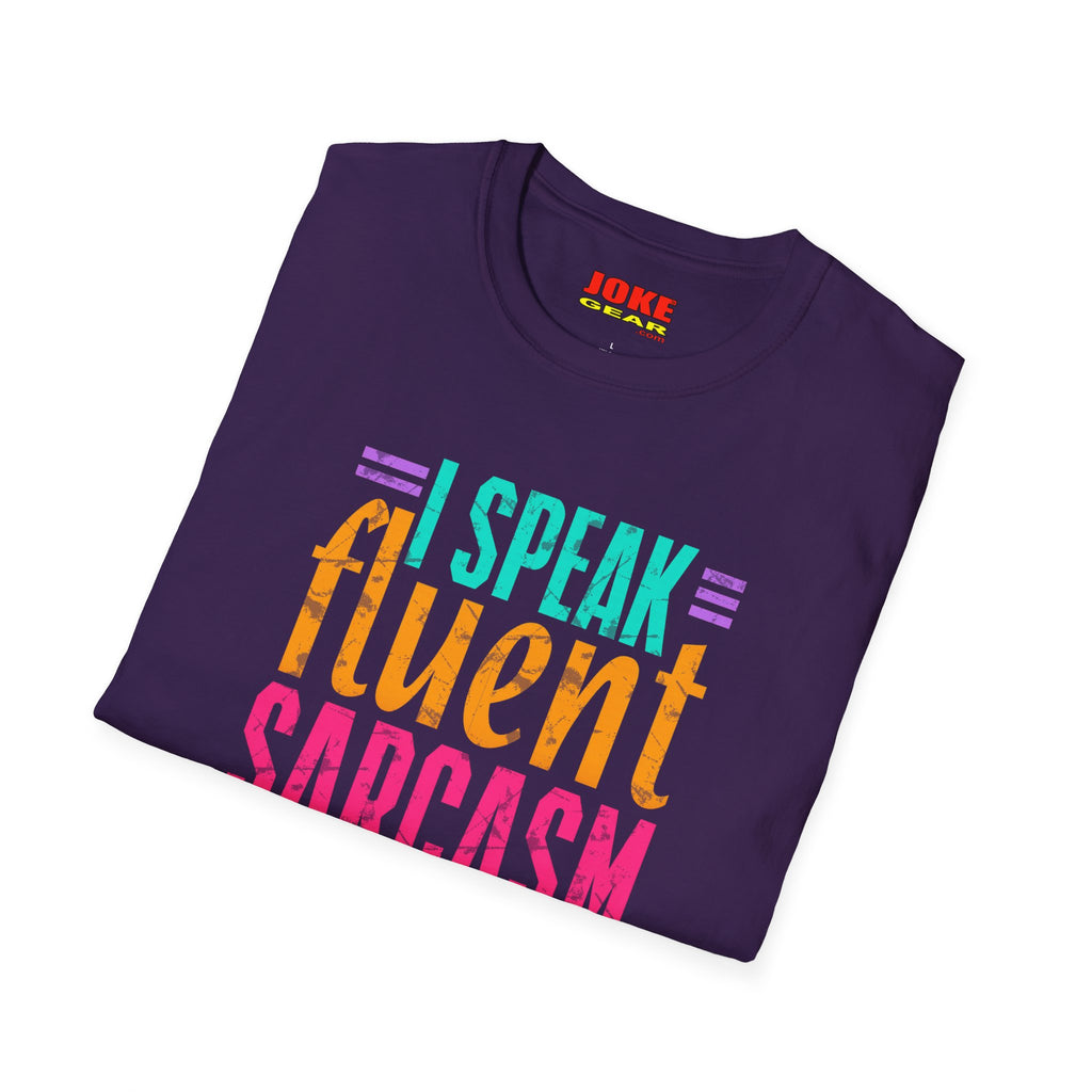 T-Shirt — I Speak Fluent Sarcasm Colorful Graphic Tee