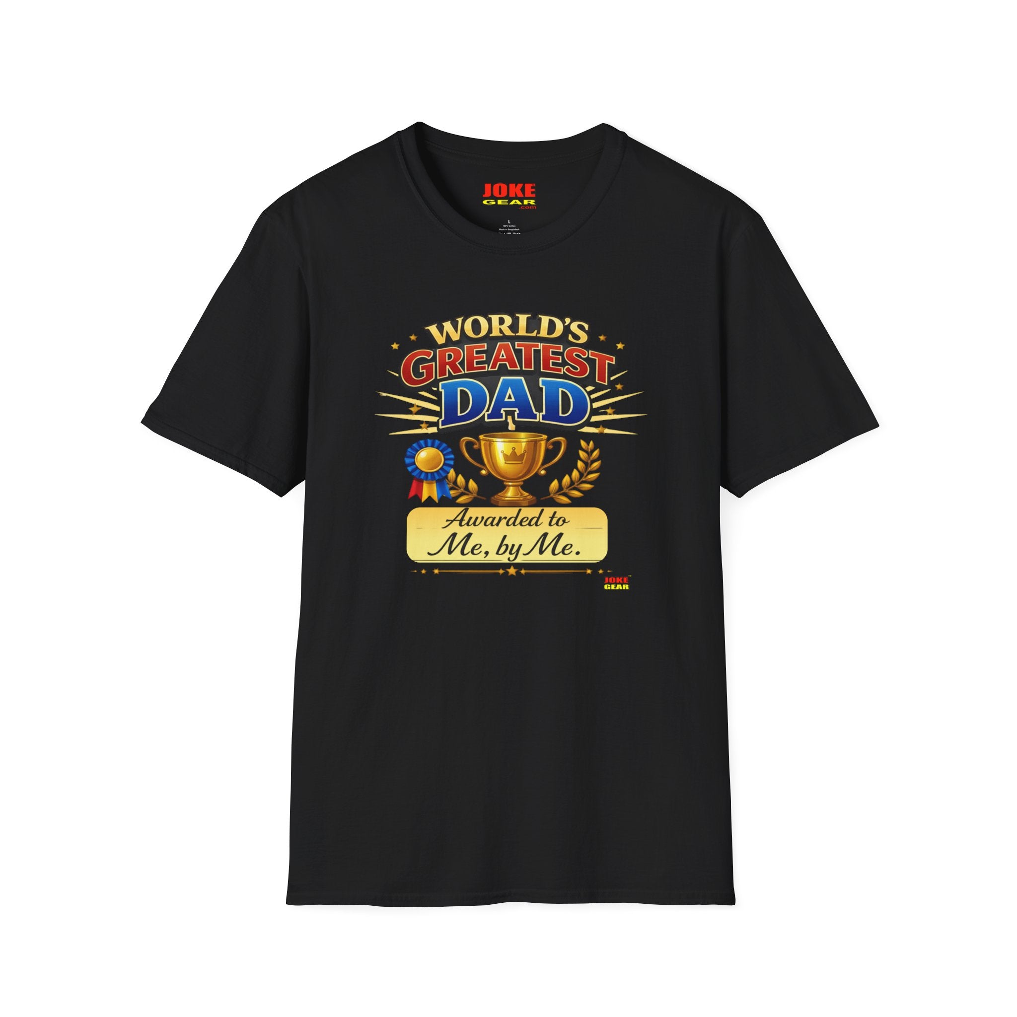 World's Greatest Dad T-Shirt — "Awarded to Me, by Me" Funny Dad's Tee