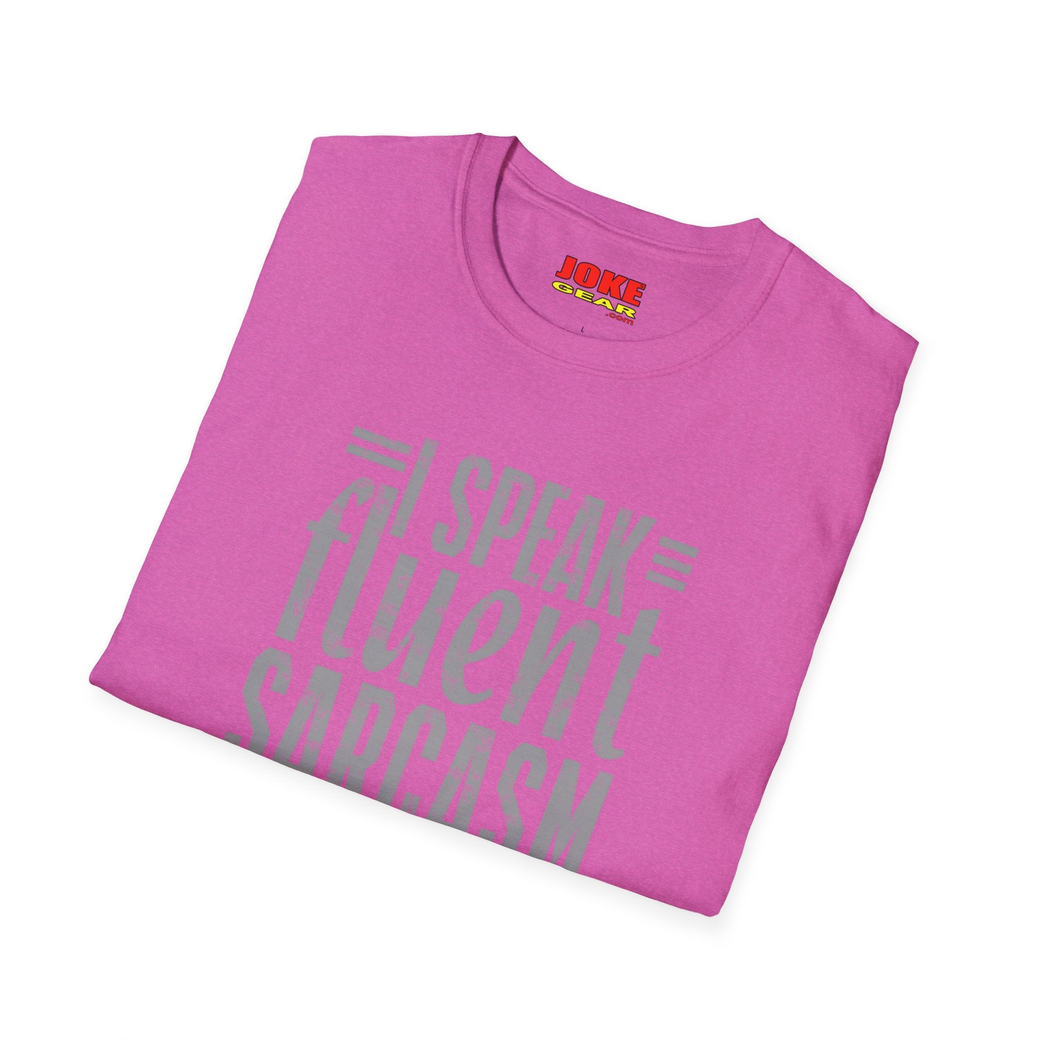 Sarcasm T-Shirt — "I Speak Fluent Sarcasm" Graphic Tee
