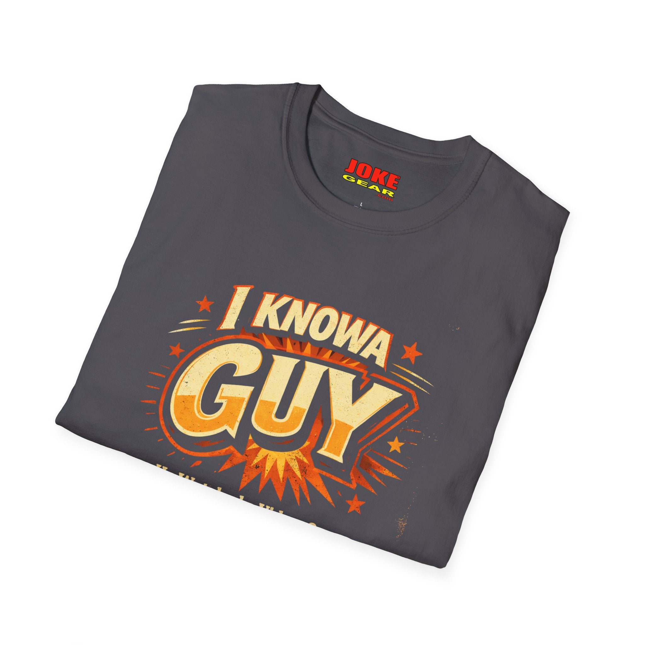 I Know A Guy T-Shirt — Funny Retro 'He Watched a Video Once' Graphic Tee