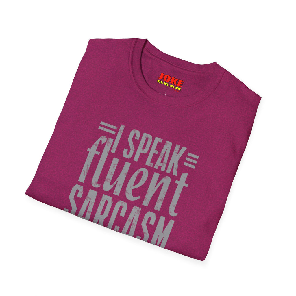 Sarcasm T-Shirt — "I Speak Fluent Sarcasm" Graphic Tee