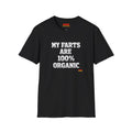 My FARTS Are 100% ORGANIC