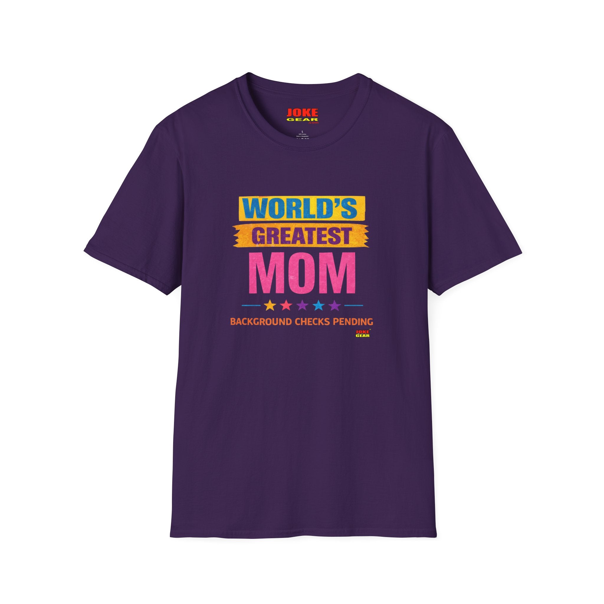 World's Greatest Mom T-Shirt — 'Background Checks Pending' Funny Mother's Day Tee