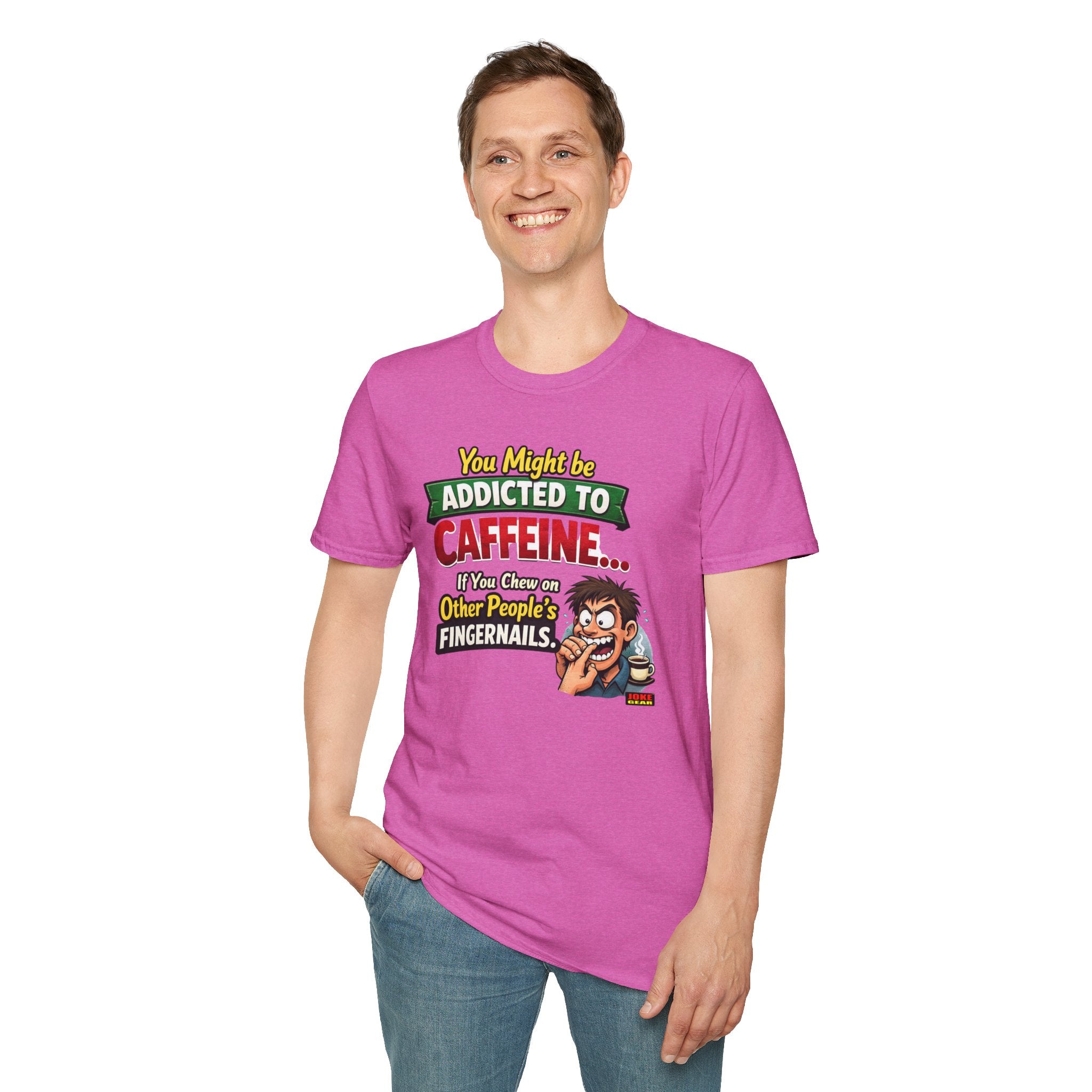 Caffeine Addict T-Shirt — "You Might Be Addicted to Caffeine... If You Chew on Other People’s Fingernails" Funny Coffee Tee