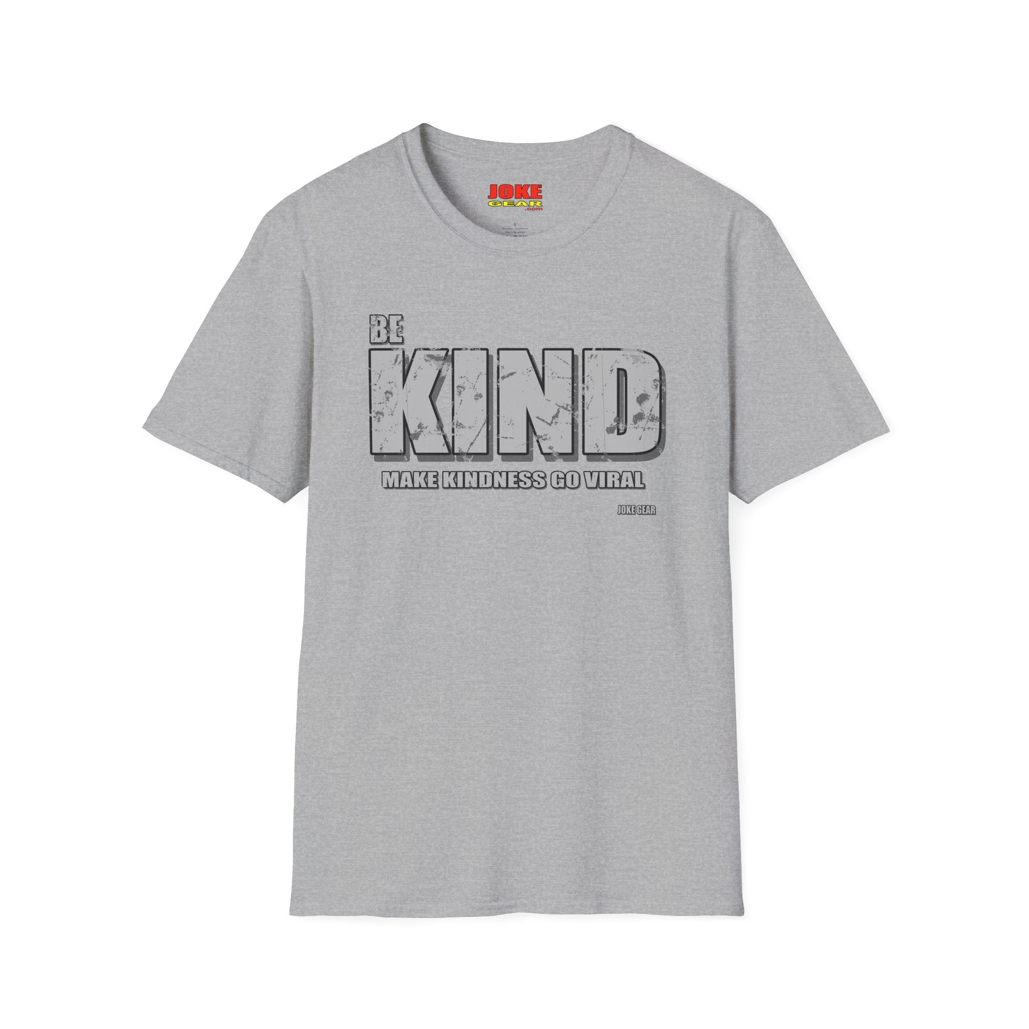 BE KIND T‑Shirt — Inspirational: (BE KIND: Make Kindness Go Viral) Graphic Tee for Everyday Wear