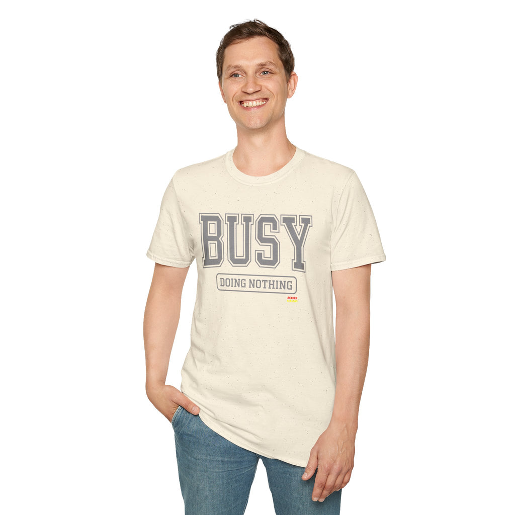 Busy Doing Nothing T-Shirt — Funny Casual Graphic Tee