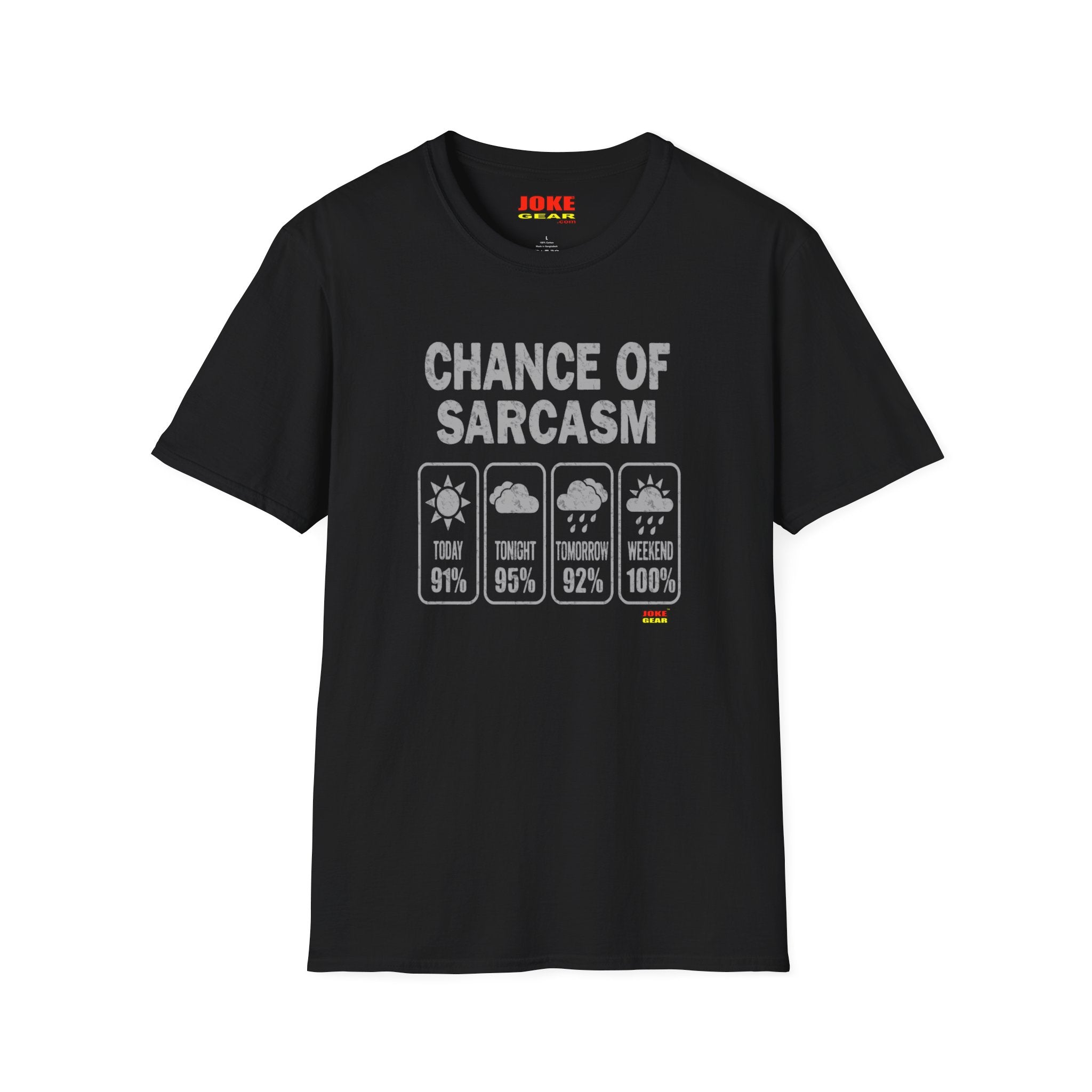 Chance of Sarcasm T-Shirt — Funny Weather Icon Tee (Chance of Sarcasm: Today 91%, Tonight 95%, Tomorrow 92%, Weekend 100%)