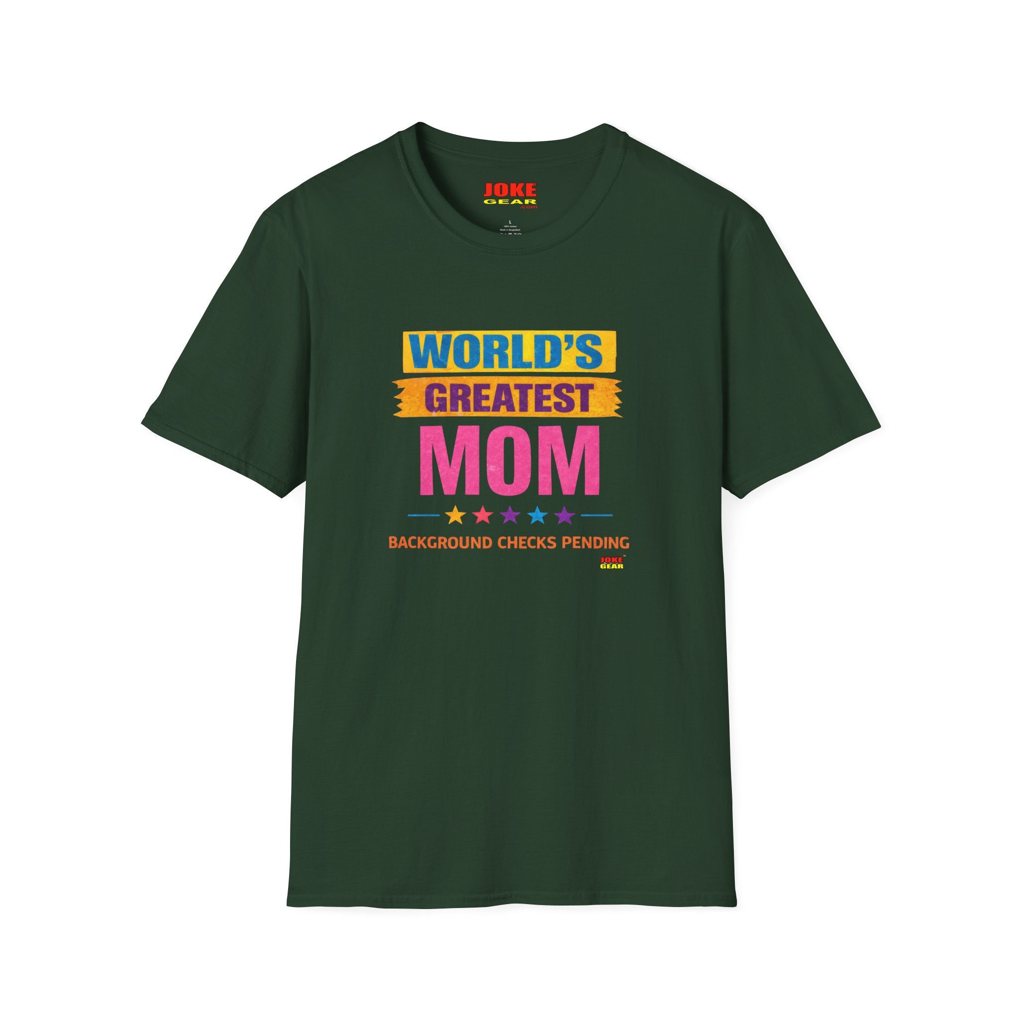 World's Greatest Mom T-Shirt — 'Background Checks Pending' Funny Mother's Day Tee