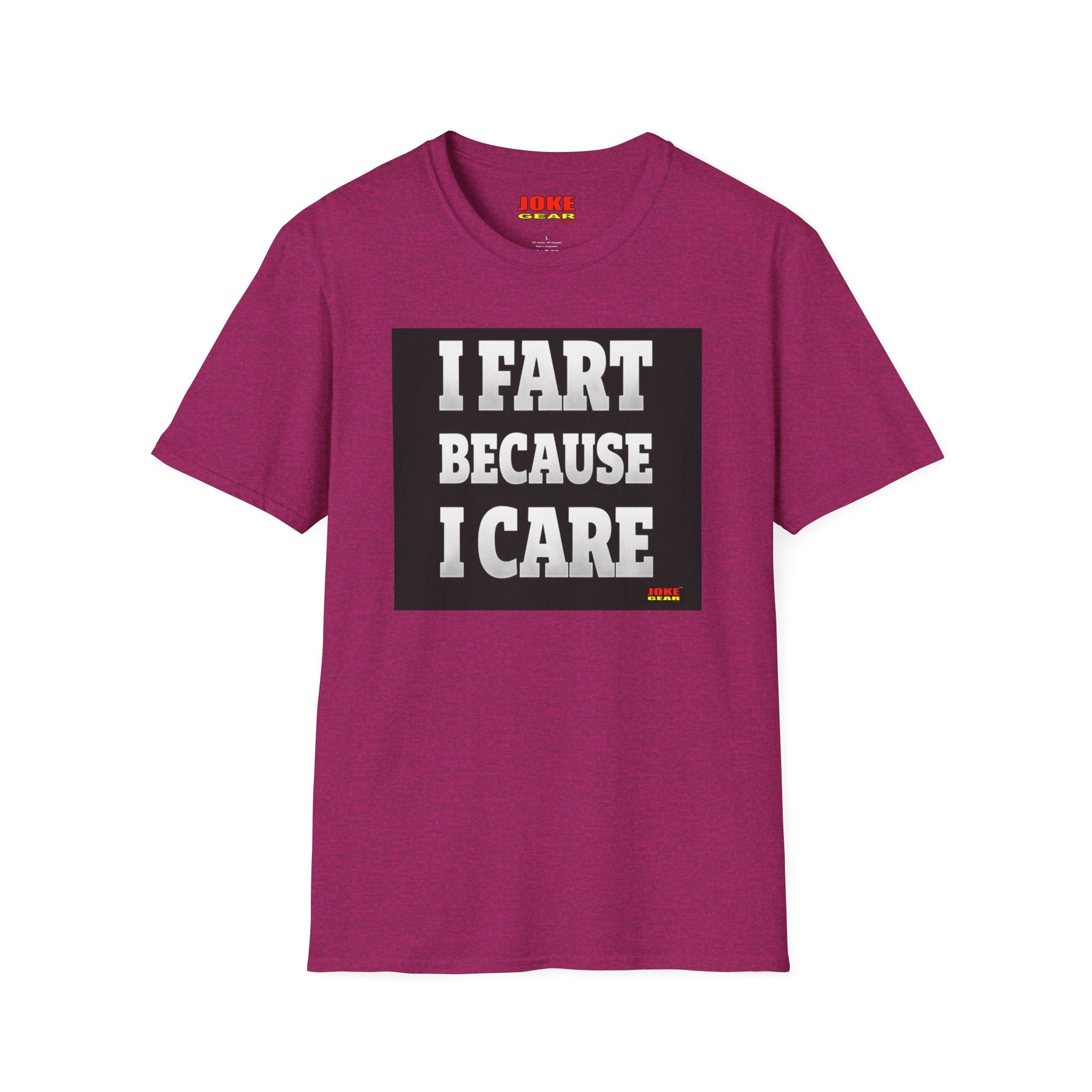 I FART Because I CARE T-Shirt