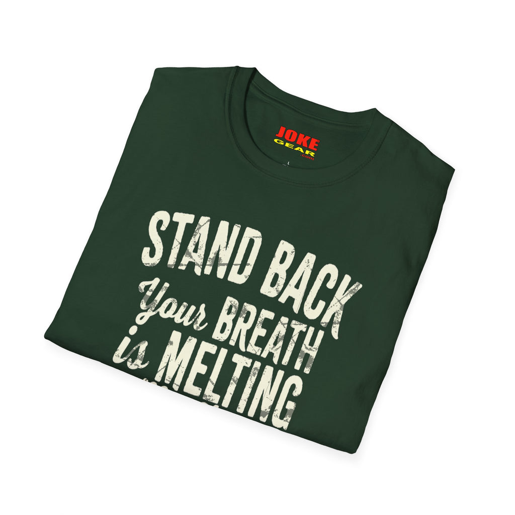 STAND BACK: Your BREATH is MELTING My Face #1