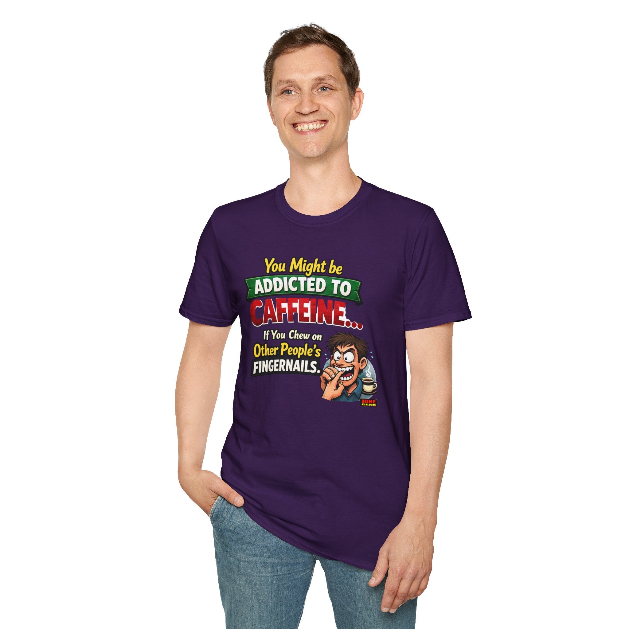 Caffeine Addict T-Shirt — "You Might Be Addicted to Caffeine... If You Chew on Other People’s Fingernails" Funny Coffee Tee