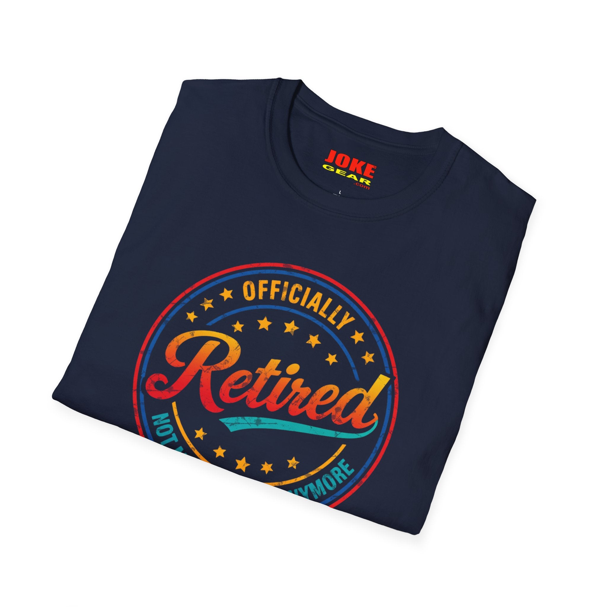 Retired Badge T-Shirt — "Officially Retired (Not My Problem Anymore)" Retirement Tee