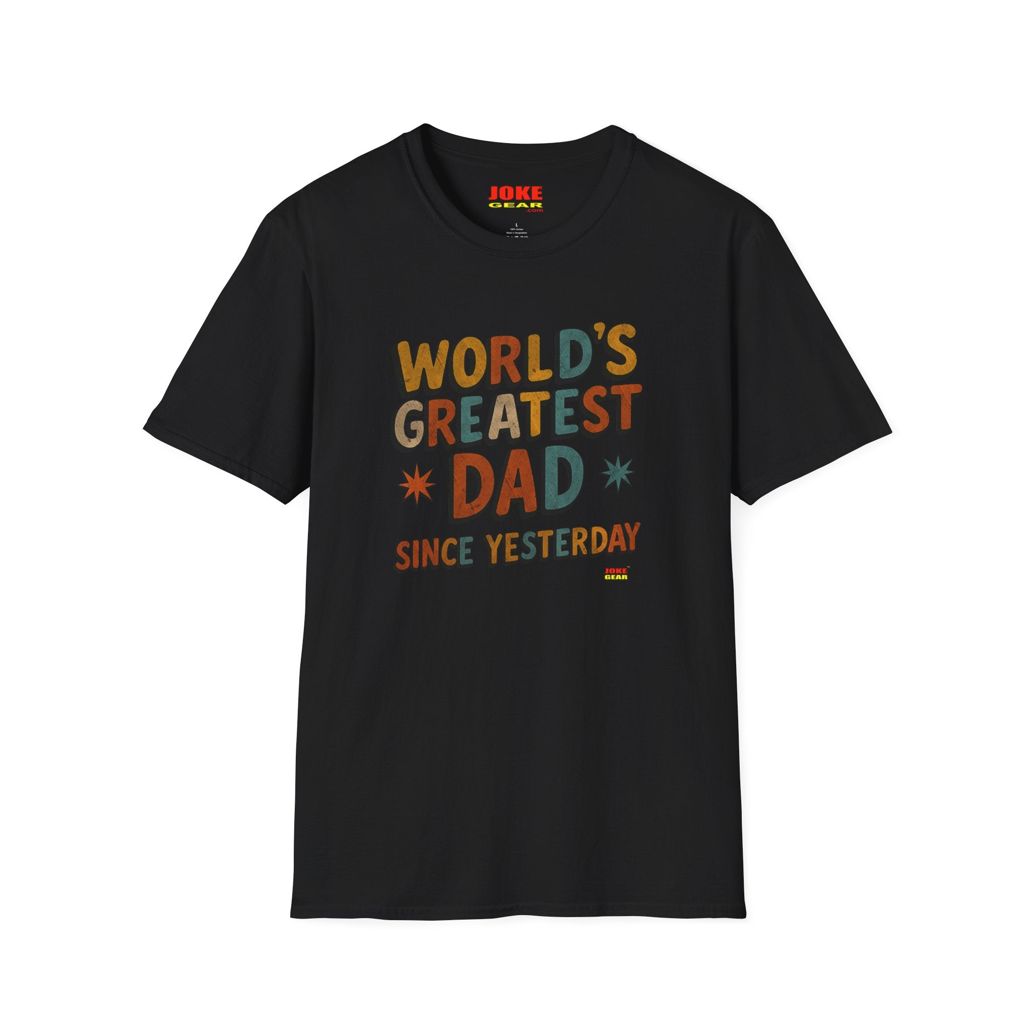 Dad T-Shirt — "World's Greatest Dad Since Yesterday" Retro Graphic Tee