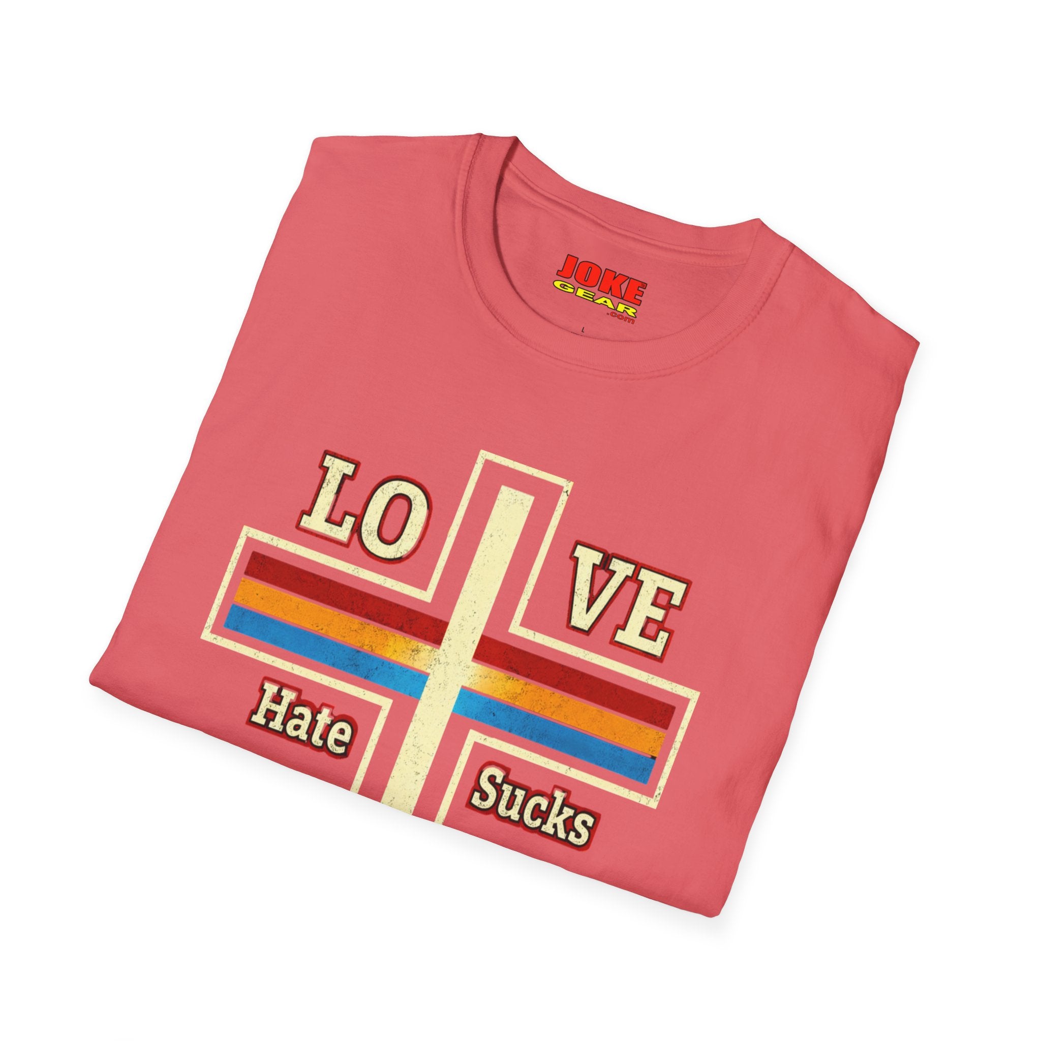 Love Cross "Hate Sucks" T-Shirt – John 3:16 Christian Faith Tee