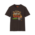 There's a Time and Place for Decaf — Coffee Funny Tee