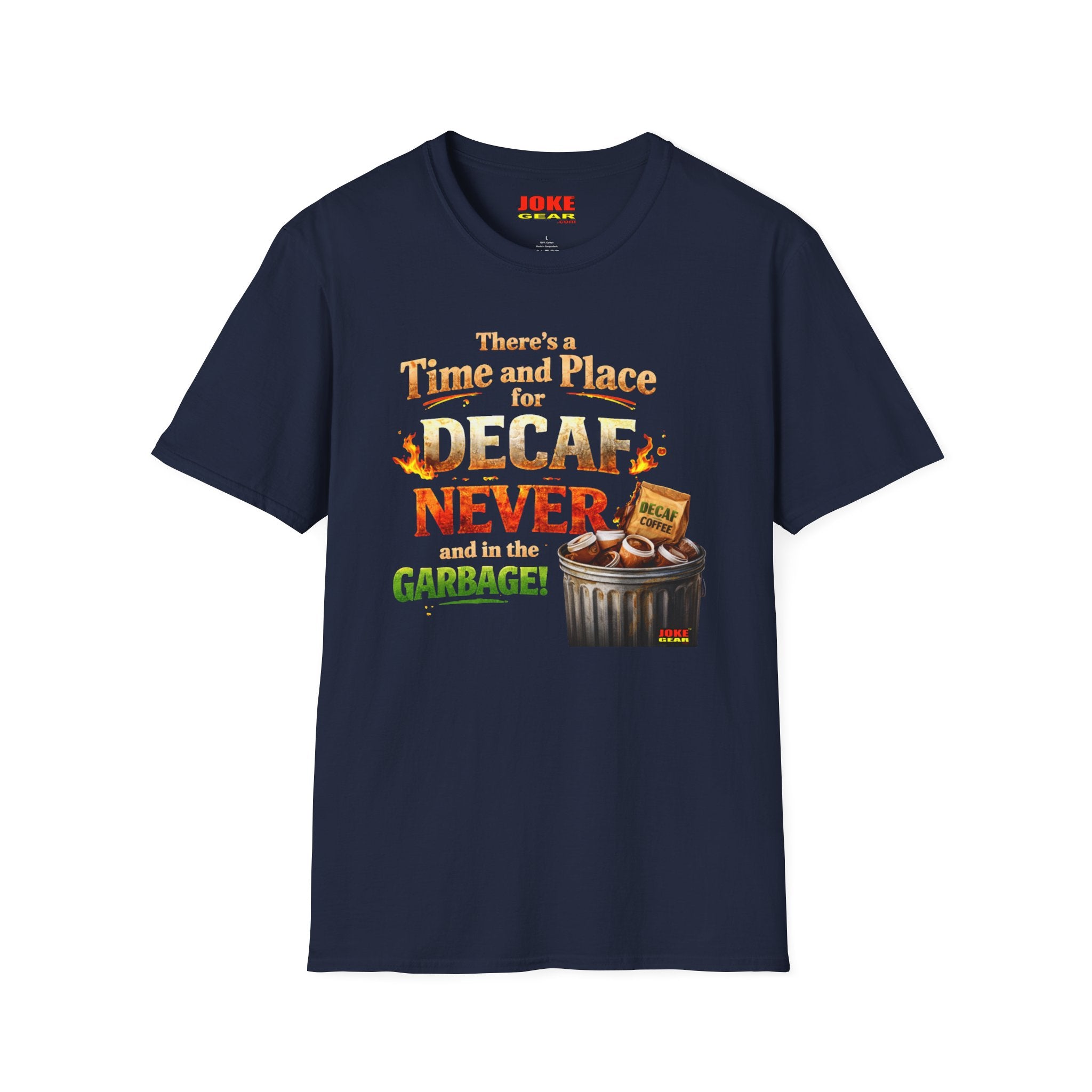 There's a Time and Place for Decaf — Coffee Funny Tee