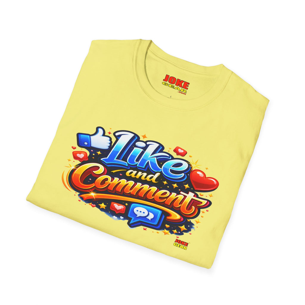LIKE and COMMENT T-Shirt — Social Media Graphic Tee