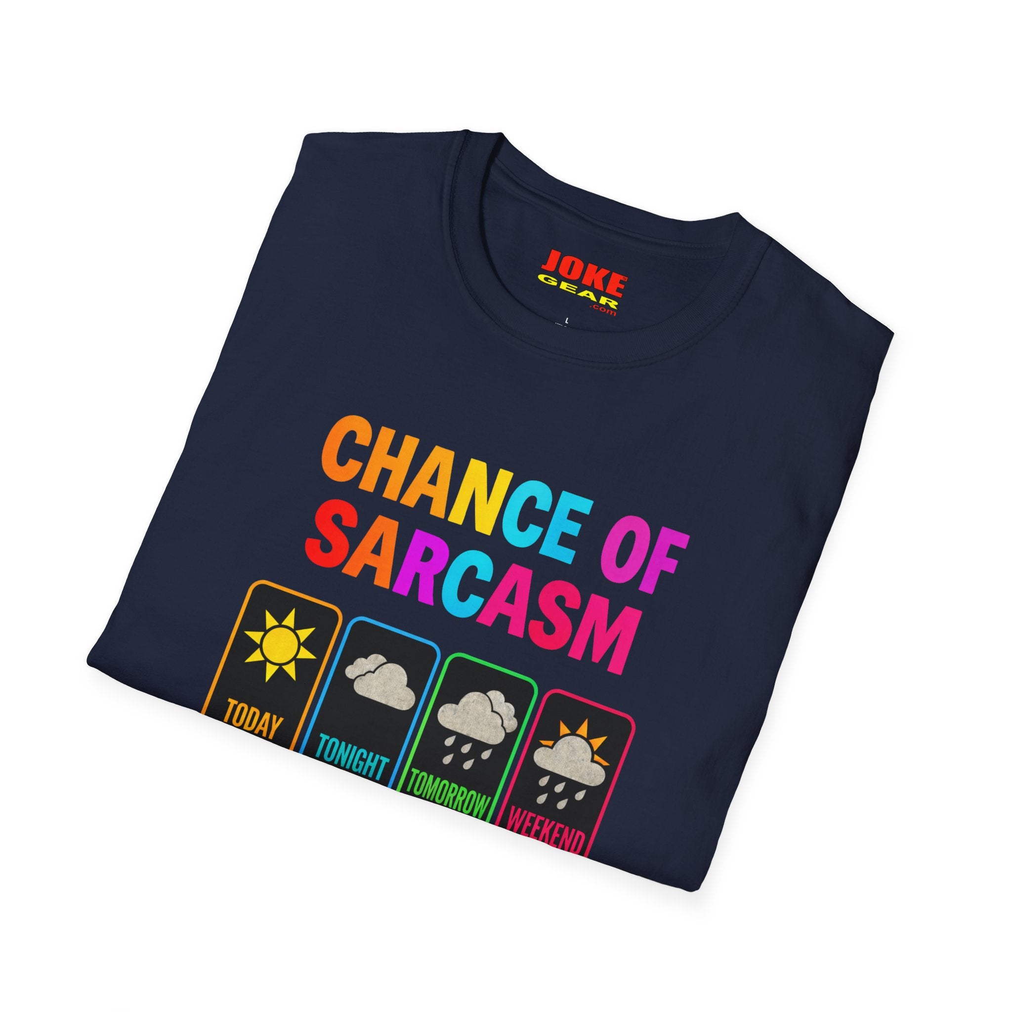 Chance of Sarcasm Graphic T-Shirt — Funny Weather Forecast Tee