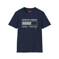 Sarcastic Comment Loading T-Shirt — Funny Graphic Tee for Humor Lovers