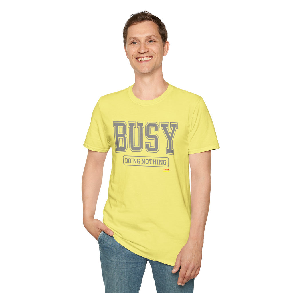 Busy Doing Nothing T-Shirt — Funny Casual Graphic Tee