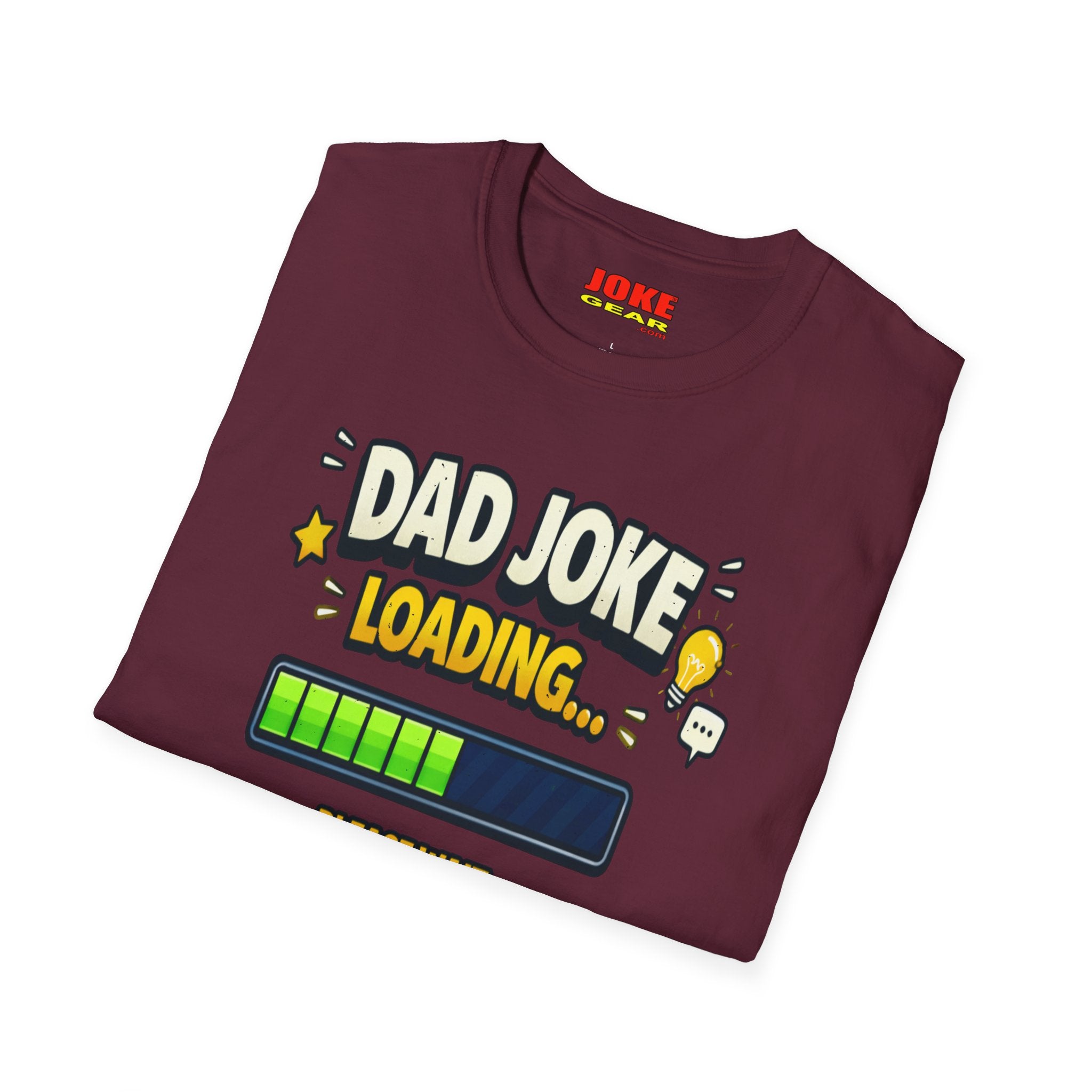 Dad Joke Loading T-Shirt — Funny Father’s Day Gift, "Please Wait" Progress Bar Tee